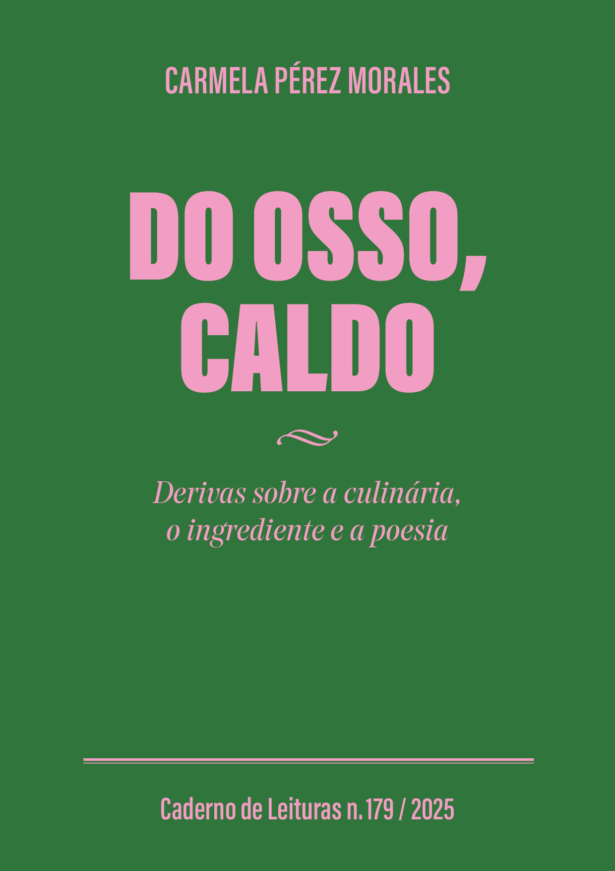 n.179 | 2025 Do osso, caldo –  Derivas sobre a culinária, o ingrediente e a poesia