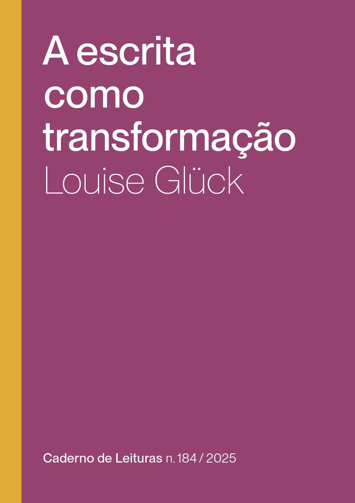 n.184 | A escrita como transformação